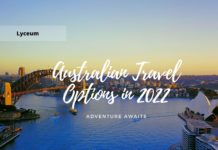 Australian Travel Options in 2022: Adventure Awaits Australian Travel Options in 2022 Adventure Awaits