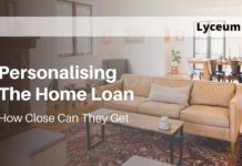 Personalising The Home Loan: How Close Can They Get Personalising The Home Loan
